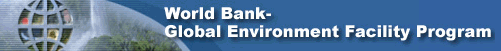 World Bank - Global Environmental Facility Program
